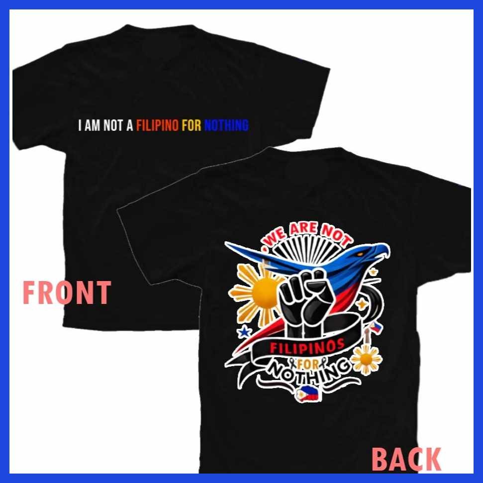 Tshirtj(Unisex~fI--'k{Tshirt<v|For=c|Men=U|and=E|Women=f|I AM NOT A FILIPINO FOR NOTHING