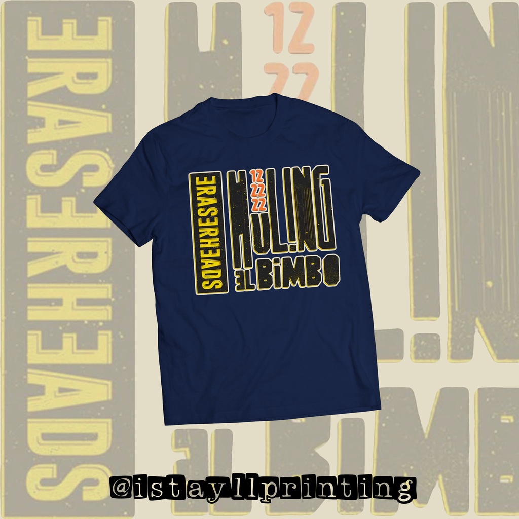 ERASERHEADS - ANG HULING EL BIMBO SHIRTS