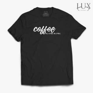 Lux Apparel PH - Coffee Collection - Hug In A Mug