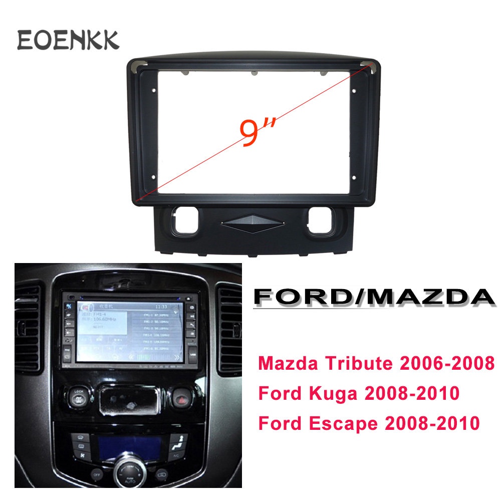 9inch screen Car Android Radio frame for Mazda Tribute 20062008 Ford