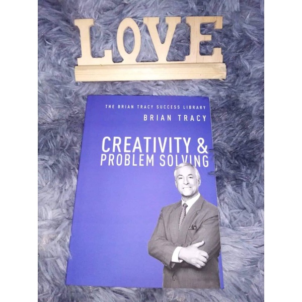 creativity and problem solving (the brian tracy success library)