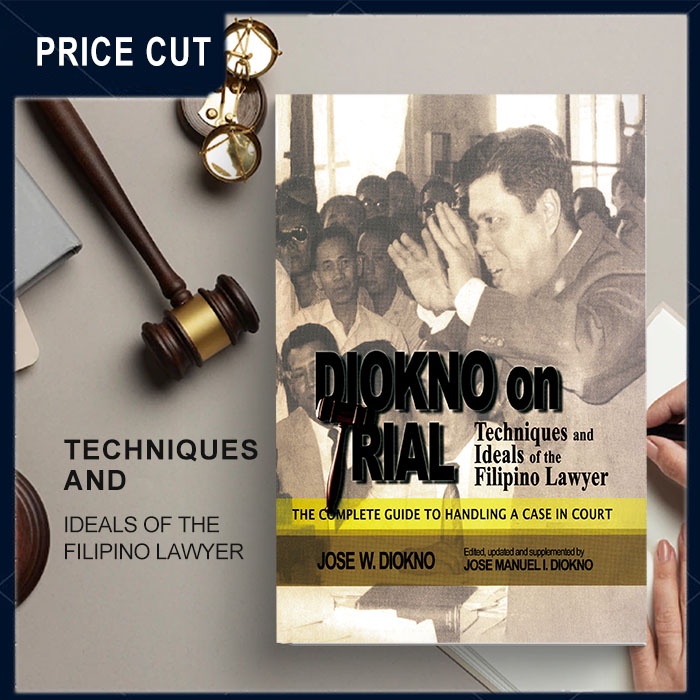Diokno on Trial by Jose W. Diokno Techniques and Ideals of the Filipino