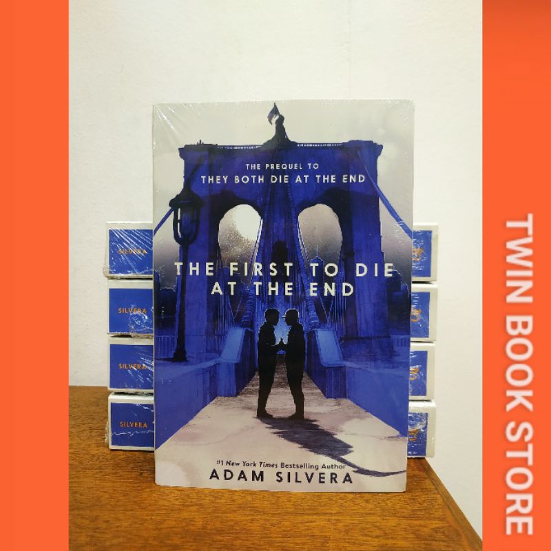 THE FIRST DIE AT THE END BY ADAM SILVERA
