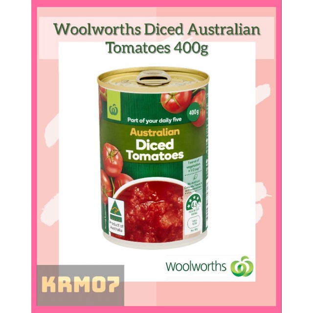 WOOLWORTHS Diced Australian Tomatoes 400g Shopee Philippines