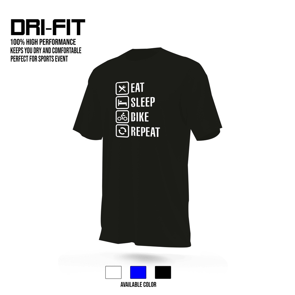 HIGH QUALITY DRIFIT SHIRT EAT SLEEP BIKE Shopee Philippines