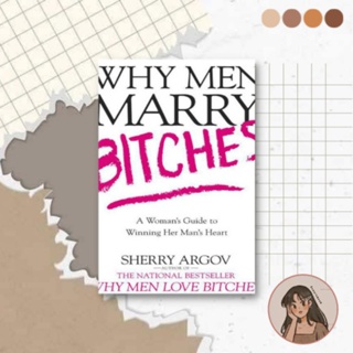 WHY MEN MARRY BITCH*S BY SHERRY ARGOV