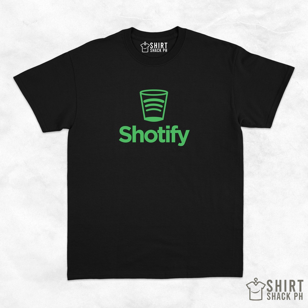 Shirt Shack PH - SHOTIFY Funny Gag Spoof Parody Shirt for Men and Women T Shirt