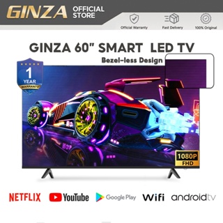 GINZA Smart TV 60 inch Flat ScreenTV LED Boundless Screen Android Full HD / WIFI / Youtube / Neflix