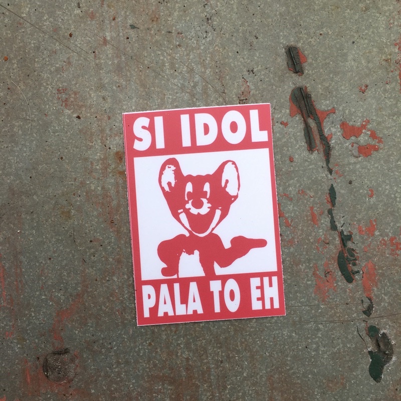 SI IDOL PALA TO EH STICKER BY DAVE NA BEHAVE Shopee Philippines