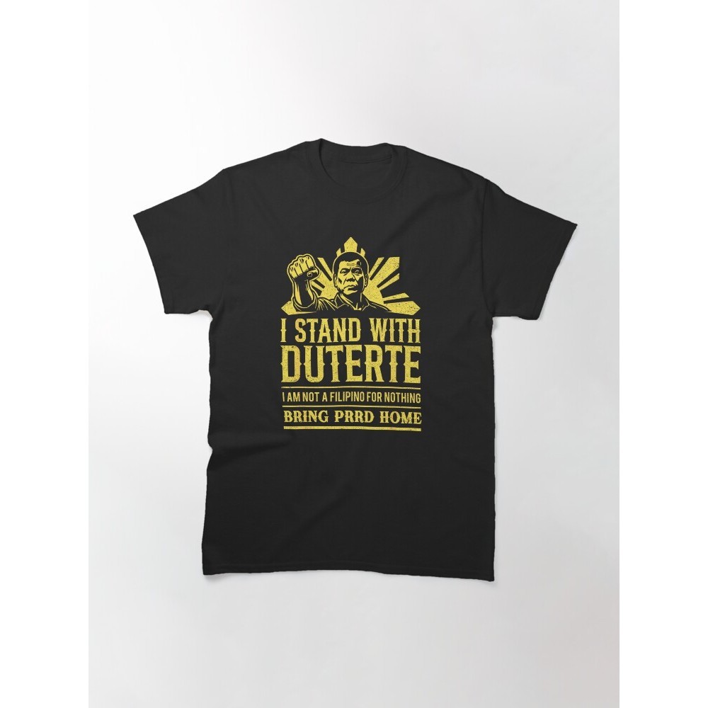 “I STAND WITH DUTERTE"Supporter President Rodrigo Digong Duterte Classic T-Shirt — view 2