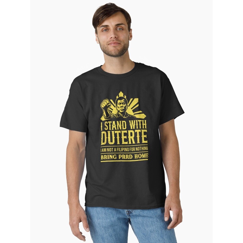 “I STAND WITH DUTERTE"Supporter President Rodrigo Digong Duterte Classic T-Shirt — view 4