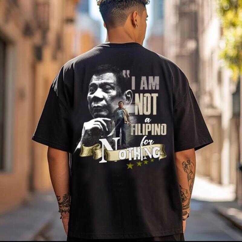 Customizable I AM NOT A FILIPINO FOR Nothing”t shirt for men or women  COD - Image 2