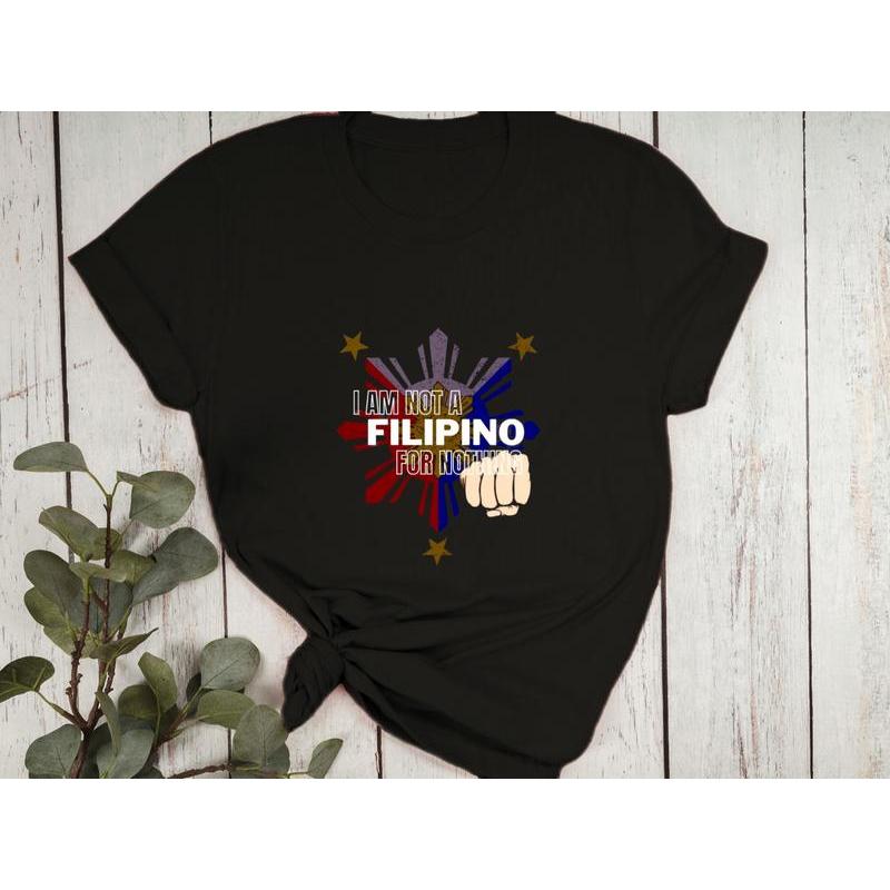 Customizable Cotton Spandex Tee Shirt I AM NOT A FILIPINO FOR NOTHING Light COD S-3XL - Women's Top 