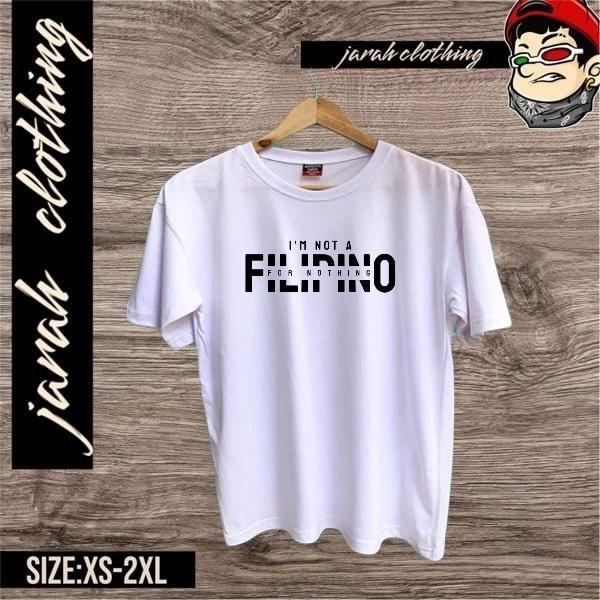 I'M NOT A FILIPINO FOR NOTHING-Street Wear T-Shirt Trending Graphic For Men&Women Premium Print — view 2