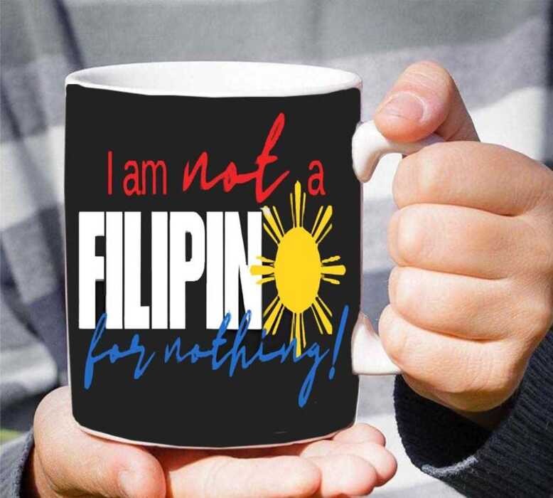 Im Not A Filipino For Nothing Mug 11Oz High Quality Print With Box 483 — view 3