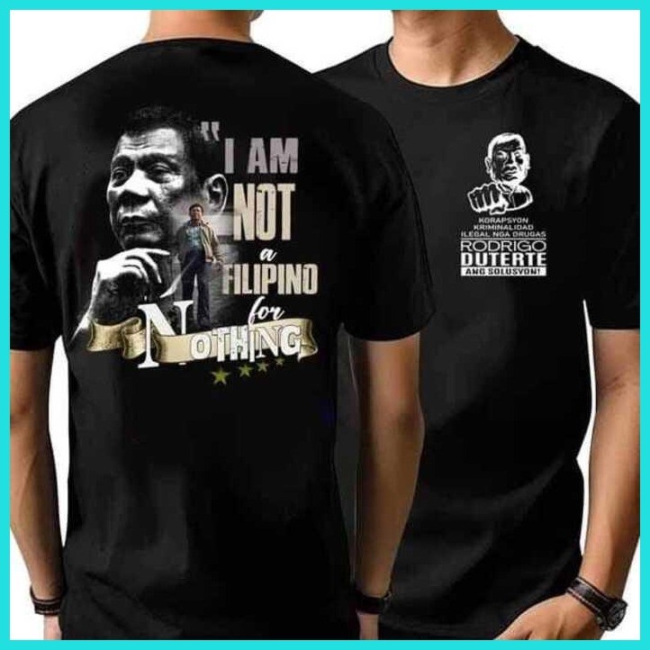 ♟ ✽ I am not a Filipino for Nothing |FPRRD cotton fashion Tshirt for both men and women - Image 4