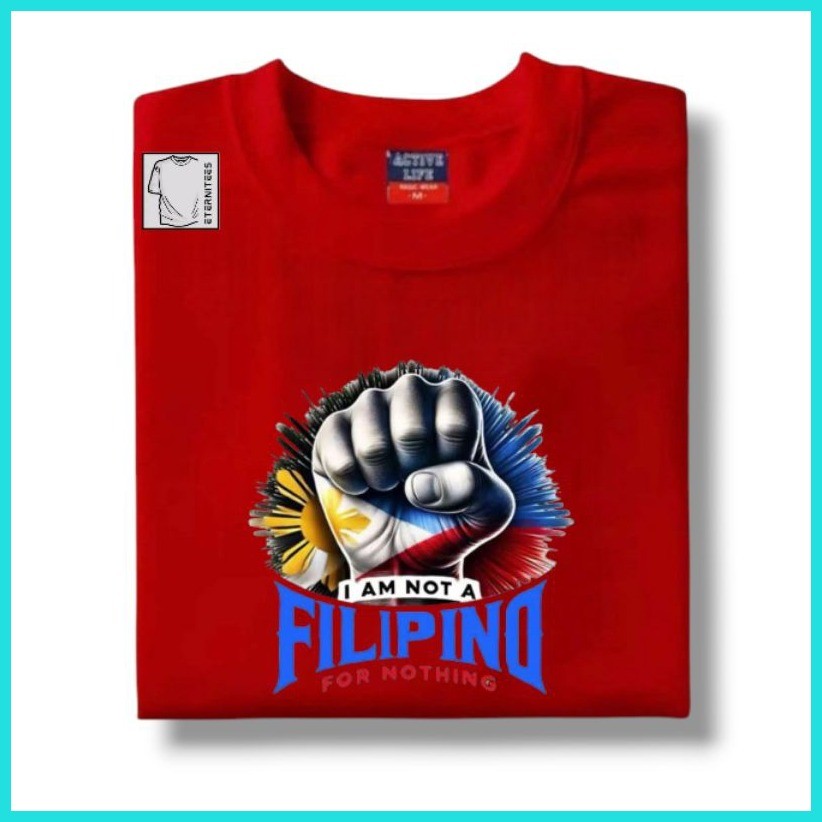 ═ ♂ I am not a Filipino for nothing T shirt tees Unisex Cotton - Image 3