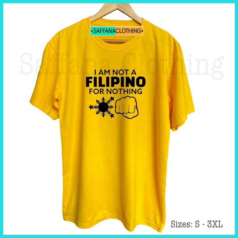 ▪ ☾ I AM NOT A FILIPINO FOR NOTHING T-Shirt For Men & Women Classic RoundNeck Tees 100% Cotton - Image 3
