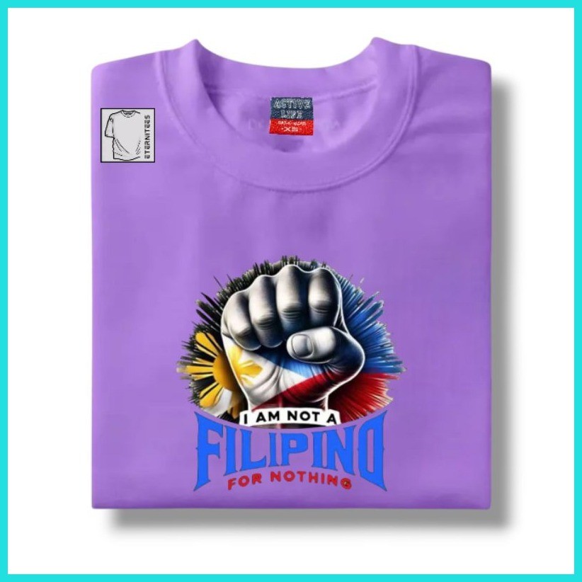 ═ ♂ I am not a Filipino for nothing T shirt tees Unisex Cotton - Image 7