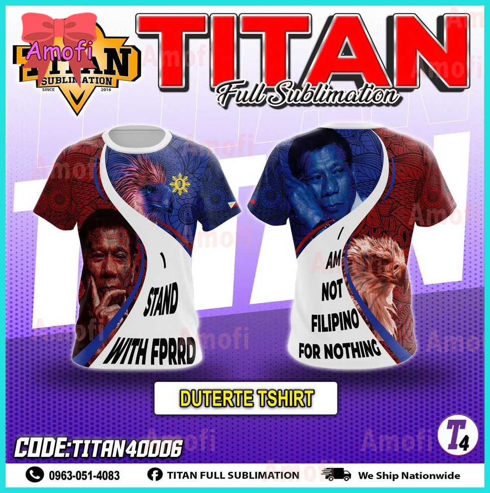 ⚖ ◨ 【Ready Stock】NEW DESIGN Full sublimation T-Shirt for men I STAND WITH TATAY DIGONG Proud Filipi - Image 6