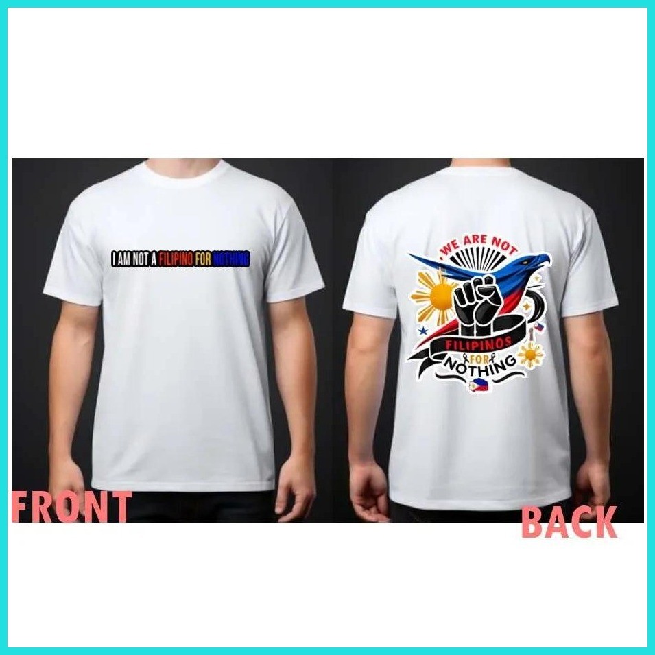 ◬ ✌ I am not a filipino for nothing TSHIRT FOR MEN AND WOMEN COTTON - Image 7