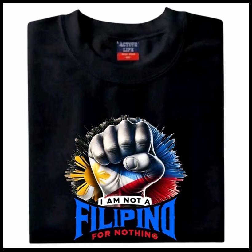 ✌ ❦ I AM NOT A FILIPINO FOR NOTHING T SHIRT SHIRT TEES COTTON — view 7