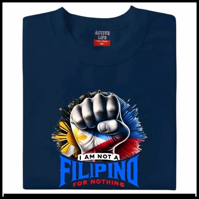 ✌ ❦ I AM NOT A FILIPINO FOR NOTHING T SHIRT SHIRT TEES COTTON — view 3
