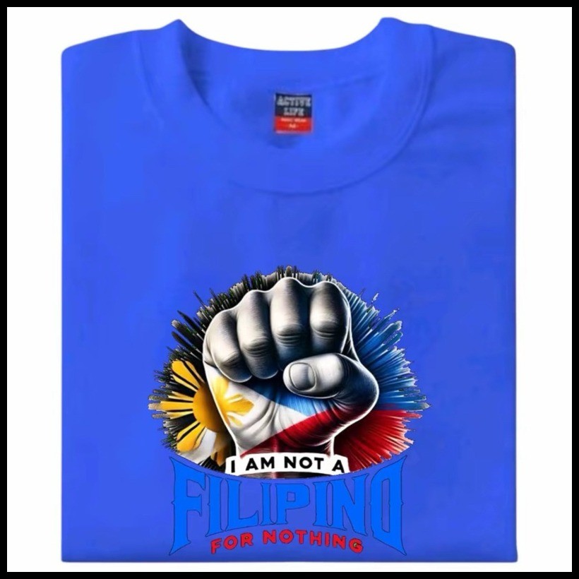 ✌ ❦ I AM NOT A FILIPINO FOR NOTHING T SHIRT SHIRT TEES COTTON — view 5