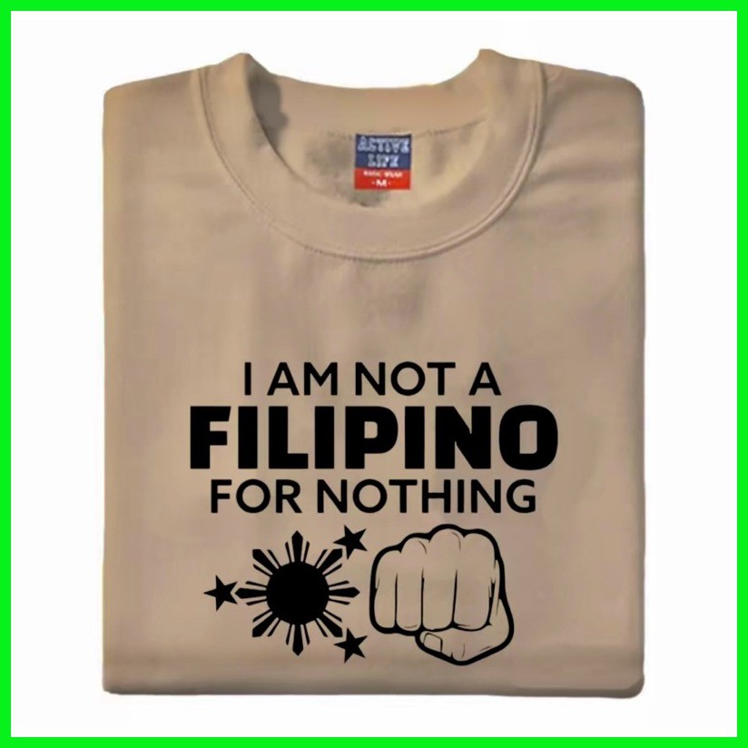 ✎ ⊕ I Am Not A Filipino For Nothing High Quality Unisex Shirt - Image 6