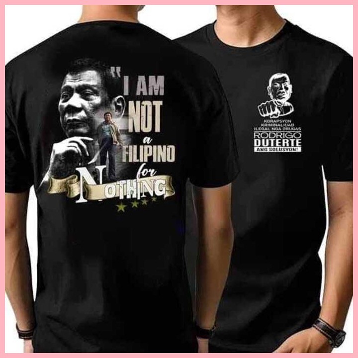 I am not a Filipino for Nothing |FPRRD cotton fashion Tshirt for both men and women - Image 6