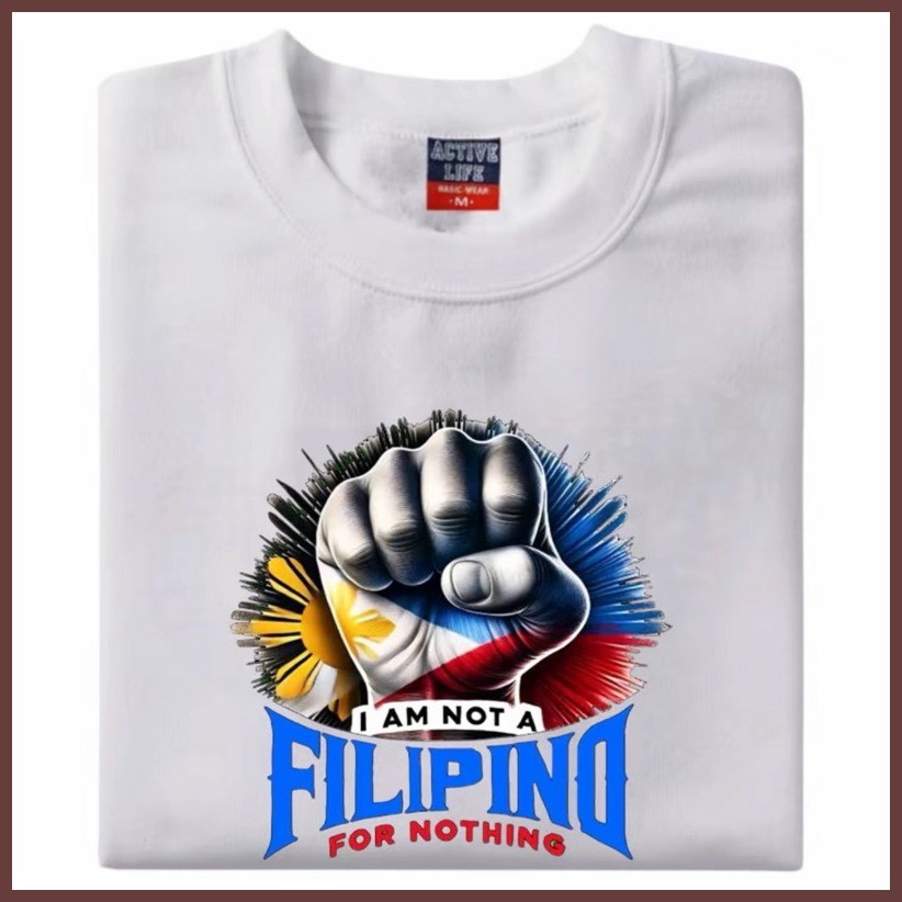 ◆ ┏ I Am Not A Filipino for Nothing T-Shirt Printed Colored Shirt Tees Unisex Top Womenswear - Image 3