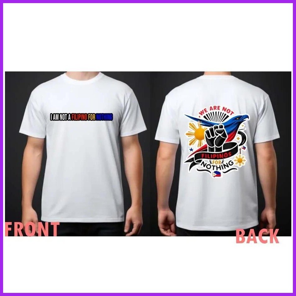 ▧  ✑ I am not a filipino for nothing TSHIRT FOR MEN AND WOMEN COTTON - Image 7