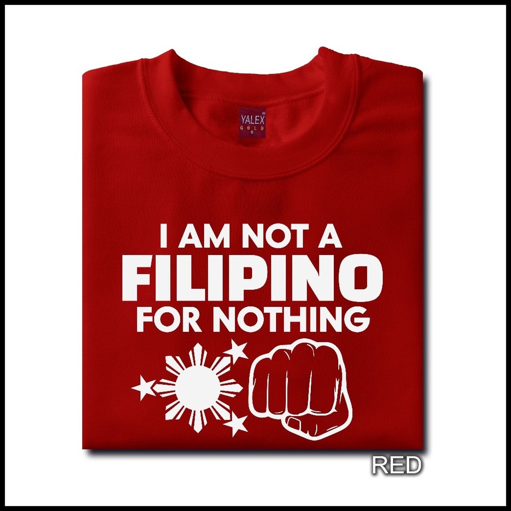 ♞ ⊕ I AM NOT A FILIPINO FOR NOTHING MINIMALIST YALEX TSHIRT UNISEX COTTON FOR MEN AND WOMEN ROUND N - Image 5