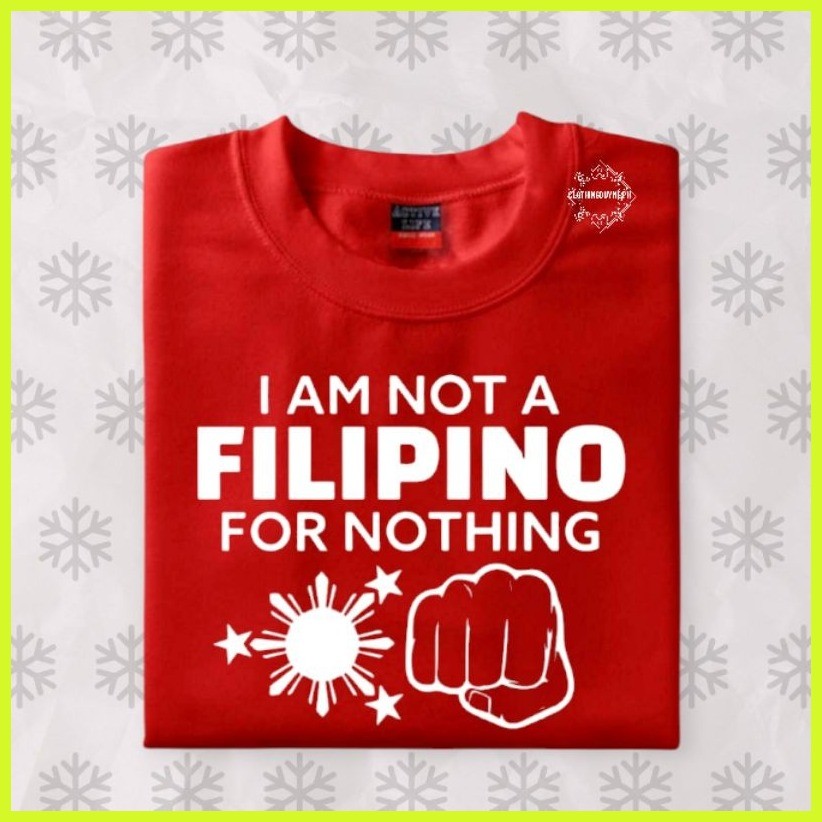 ✻ ▧ I AM NOT A FILIPINO FOR NOTHING PRRD SAID TRENDING TSHIRT MINIMALIST UNISEX COTTON FABRIC — view 4