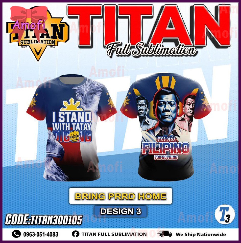 ◱ ✥ ┇ 【Ready Stock】NEW DESIGN Full sublimation T-Shirt for men I STAND WITH TATAY DIGONG Proud Fili - Image 2