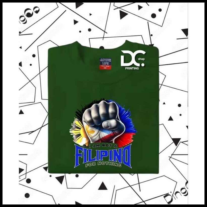 ◺ I AM NOT A FILIPINO FOR NOTHING TSHIRT UNISEX COTTON FABRIC - Image 2