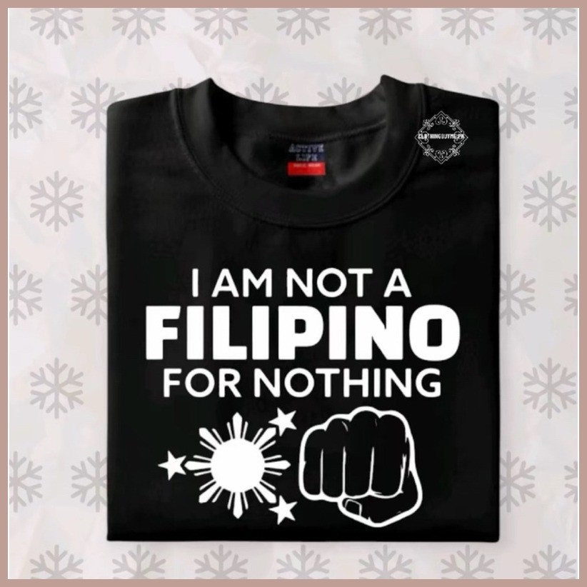 i am not a Filipino for nothing #2 |Cotton|Uni- Sex T-shirt ✒ ➼ - Image 7