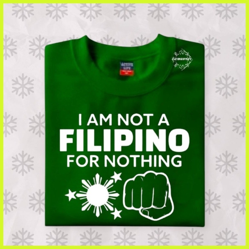 ✻ ▧ I AM NOT A FILIPINO FOR NOTHING PRRD SAID TRENDING TSHIRT MINIMALIST UNISEX COTTON FABRIC — view 5