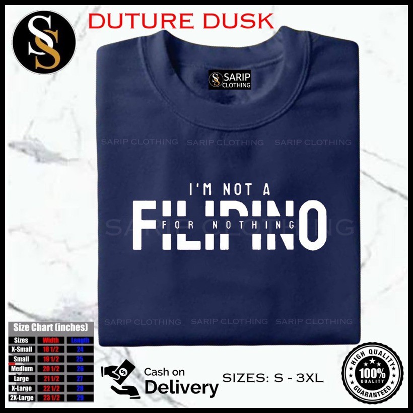 ❐ ☾ I AM NOT A FILIPINO 4 NOTHING Print T-Shirt For kid and Adult Unisex 100% Cotton Quality Aesthe - Image 6