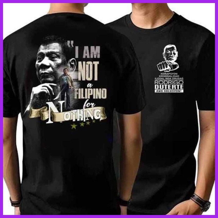 ♀ ✗ I am not a Filipino for Nothing |FPRRD cotton fashion Tshirt for both men and women - Image 5