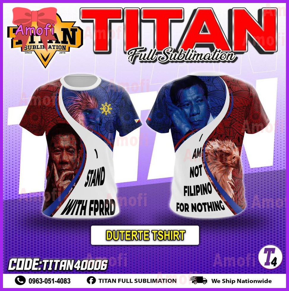 ♆ ◆  【Ready Stock】NEW DESIGN Full sublimation T-Shirt for men I STAND WITH TATAY DIGONG Proud Filip - Image 3