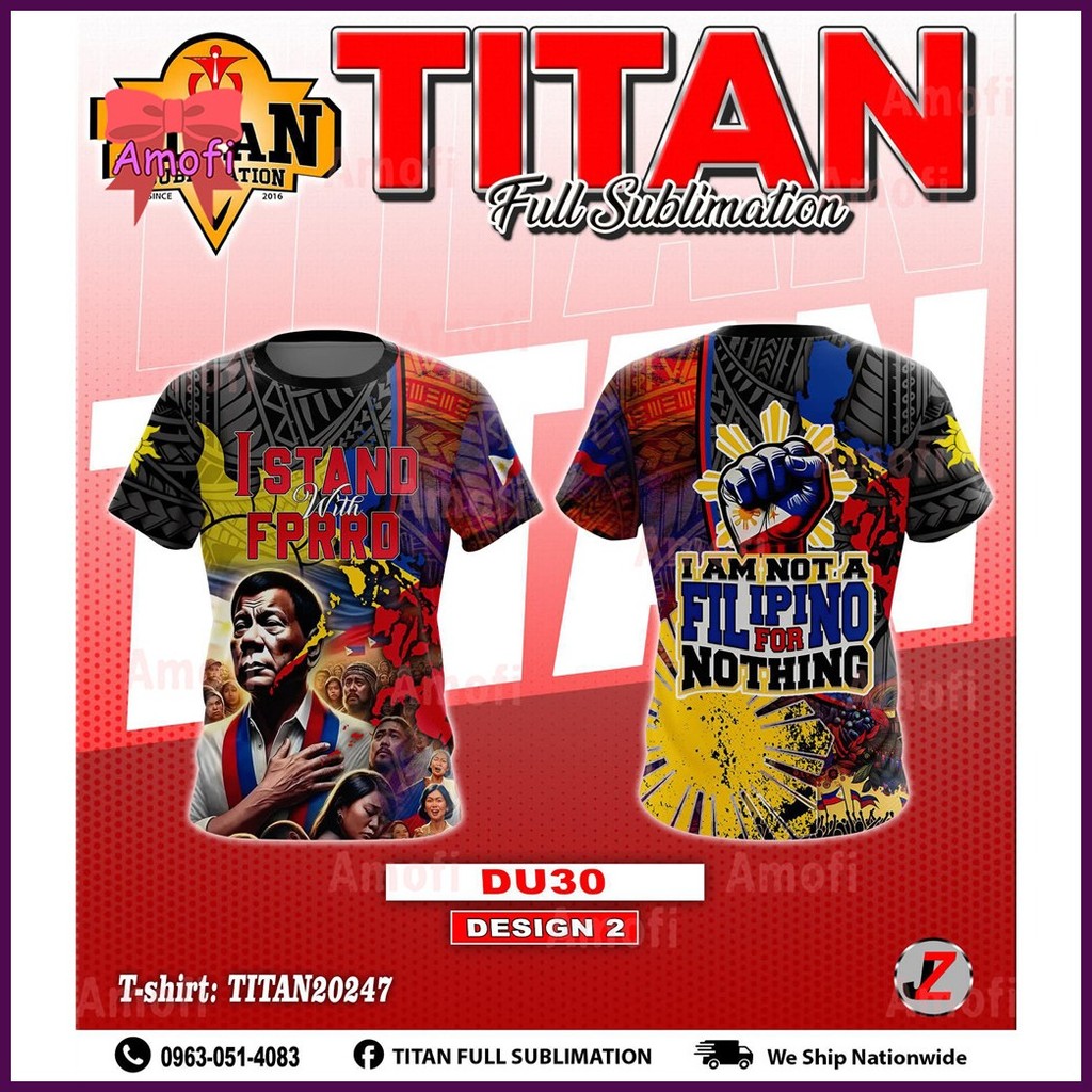 ◱ ✥ ┇ 【Ready Stock】NEW DESIGN Full sublimation T-Shirt for men I STAND WITH TATAY DIGONG Proud Fili - Image 4