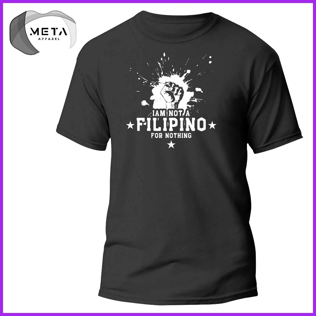 ✻ ♘ I AM NOT A FILIPINO FOR NOTHING Shirt Statement Pinoy TShirt OFW T-Shirt (Black, Navy, White, G - Image 7