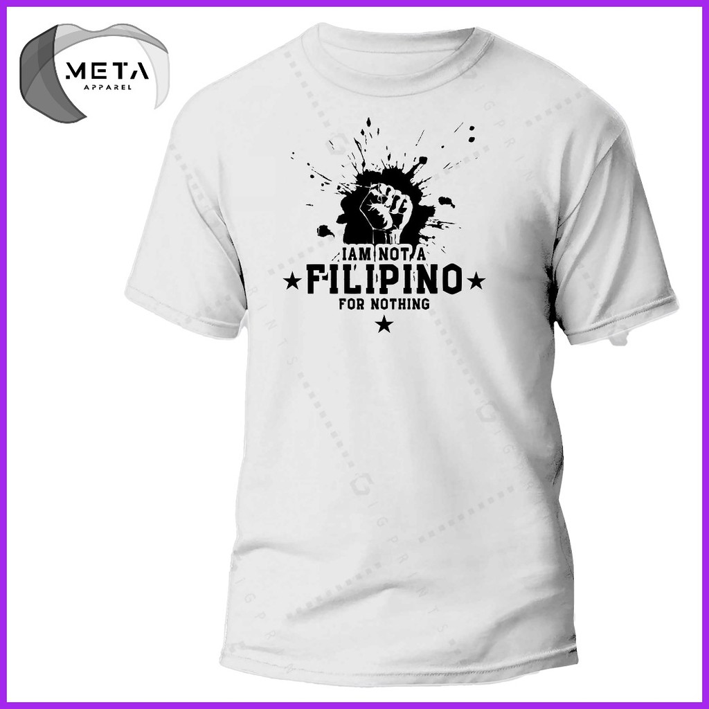 ✻ ♘ I AM NOT A FILIPINO FOR NOTHING Shirt Statement Pinoy TShirt OFW T-Shirt (Black, Navy, White, G - Image 8