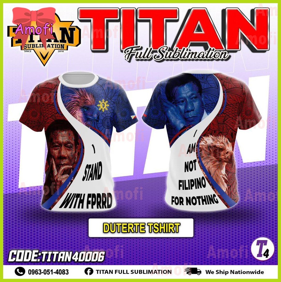 ◳ ◶ 【Ready Stock】NEW DESIGN Full sublimation T-Shirt for men I STAND WITH TATAY DIGONG Proud Filipi - Image 6