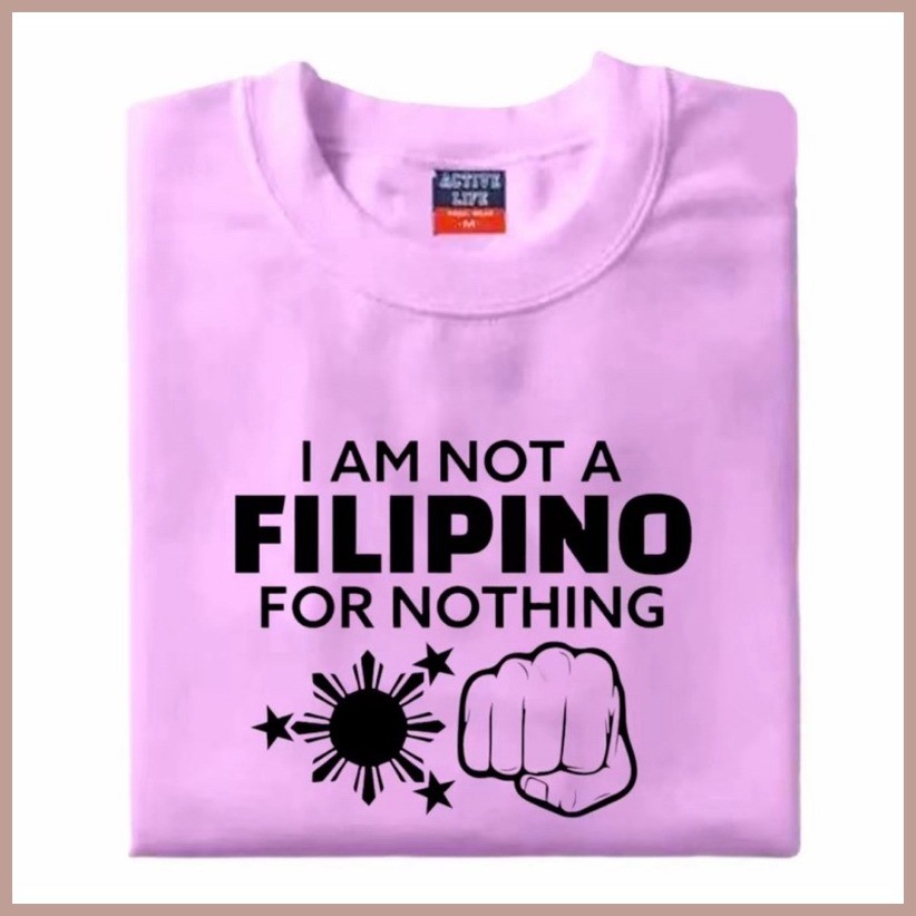 i am not a Filipino for nothing #2 |Cotton|Uni- Sex T-shirt ✒ ➼ - Image 4