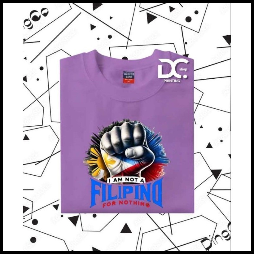◺ I AM NOT A FILIPINO FOR NOTHING TSHIRT UNISEX COTTON FABRIC - Image 8
