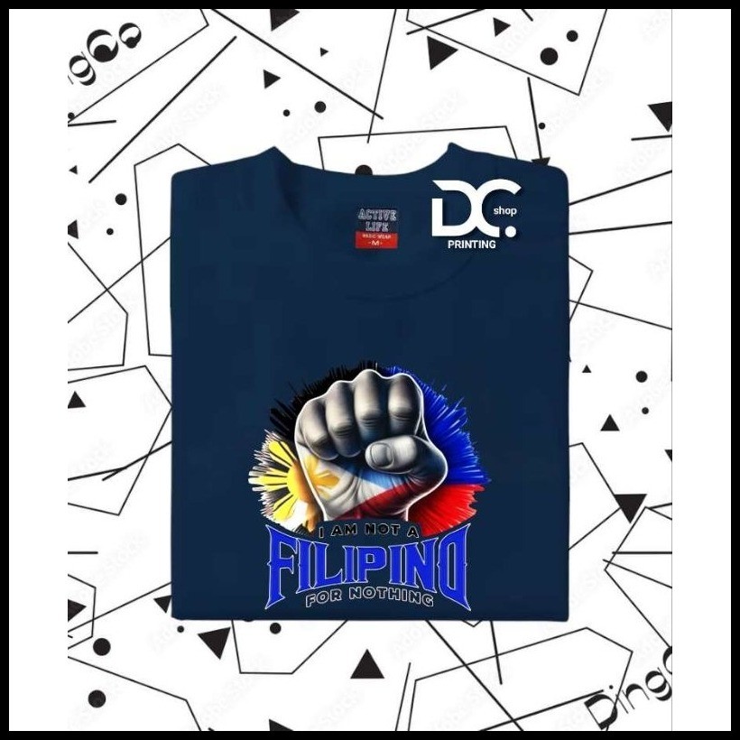 ◺ I AM NOT A FILIPINO FOR NOTHING TSHIRT UNISEX COTTON FABRIC - Image 7