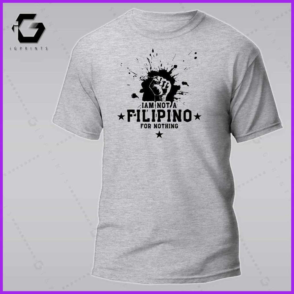 ✻  ▧ iGPrints I AM NOT A FILIPINO FOR NOTHING Shirt OFW Pilipinas T-Shirt Pinoy T-Shirt Unisex Cott - Image 2
