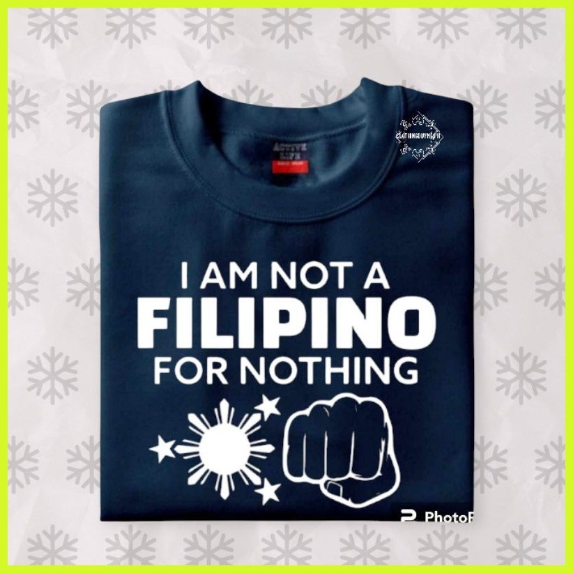 ✻ ▧ I AM NOT A FILIPINO FOR NOTHING PRRD SAID TRENDING TSHIRT MINIMALIST UNISEX COTTON FABRIC — view 2